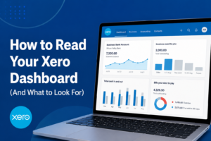 How to Read Your Xero Dashboard (And What to Look For)
